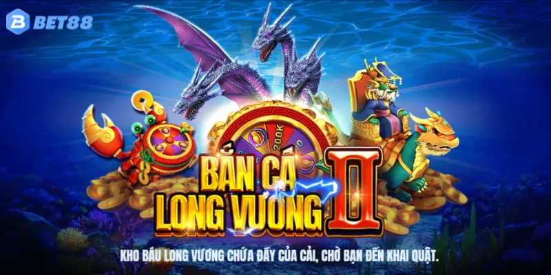 Bắn cá Long Vương với hệ số thưởng gấp 4000 lần vốn