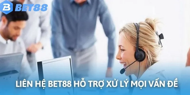 liên hệ bet88 5 Chăm sóc khách hàng hỗ trợ thành viên nhà cái toàn diện